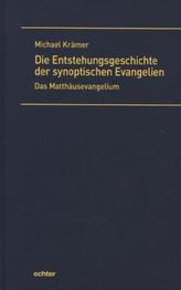 Die Entstehungsgeschichte der synoptischen Evangelien, Das Matthäusevangelium