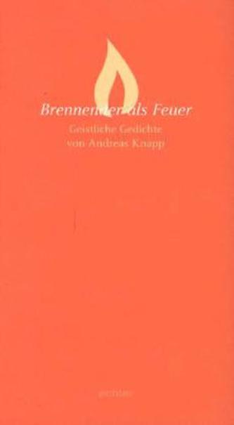 Brennender als Feuer