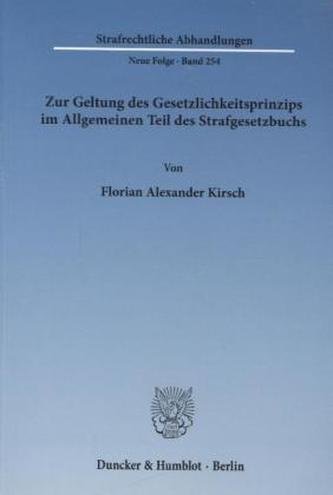 Zur Geltung des Gesetzlichkeitsprinzips im Allgemeinen Teil des Strafgesetzbuchs