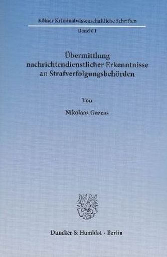 Übermittlung nachrichtendienstlicher Erkenntnisse an Strafverfolgungsbehörden