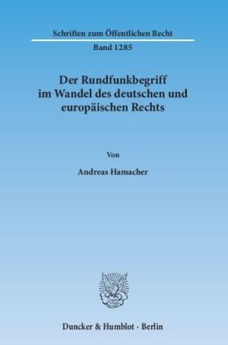 Der Rundfunkbegriff im Wandel des deutschen und europäischen Rechts