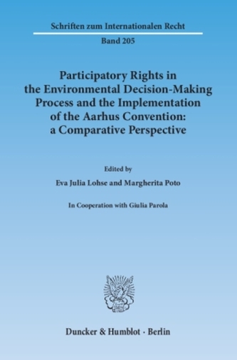 Participatory Rights in the Environmental Decision-Making Process and the Implementation of the Aarhus Convention: a Comparative