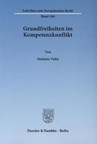 Grundfreiheiten im Kompetenzkonflikt