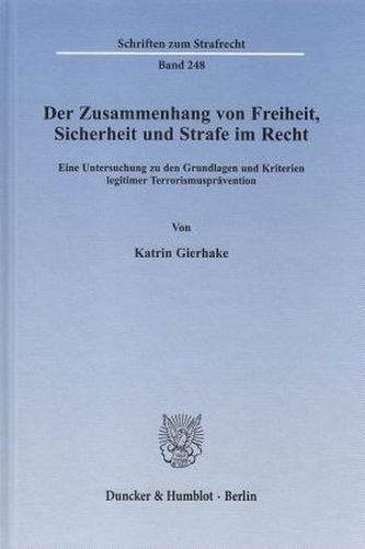 Der Zusammenhang von Freiheit, Sicherheit und Strafe im Recht