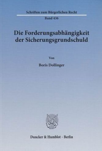 Die Forderungsabhängigkeit der Sicherungsgrundschuld