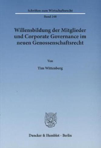 Willensbildung der Mitglieder und Corporate Governance im neuen Genossenschaftsrecht