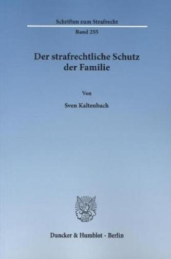 Der strafrechtliche Schutz der Familie