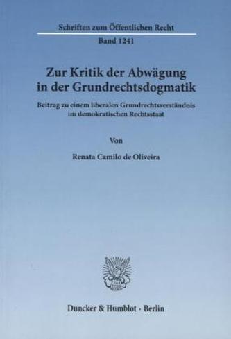 Zur Kritik der Abwägung in der Grundrechtsdogmatik