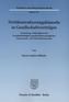 Drittkontrahierungsklauseln in Gesellschaftsverträgen.