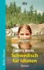 Schwedisch für Idioten