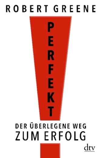 Perfekt! Der überlegene Weg zum Erfolg