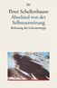 Abschied von der Selbstzerstörung