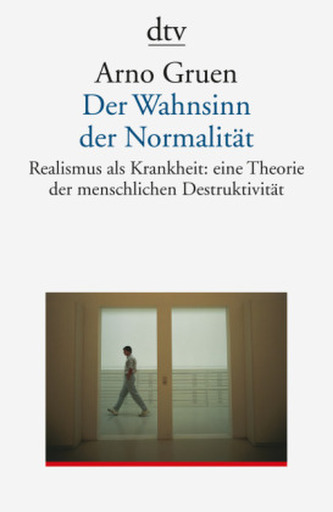 Der Wahnsinn der Normalität