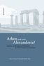 Athen und/oder Alexandreia?