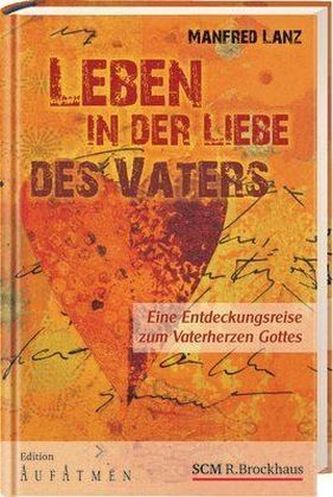 Leben in der Liebe des Vaters
