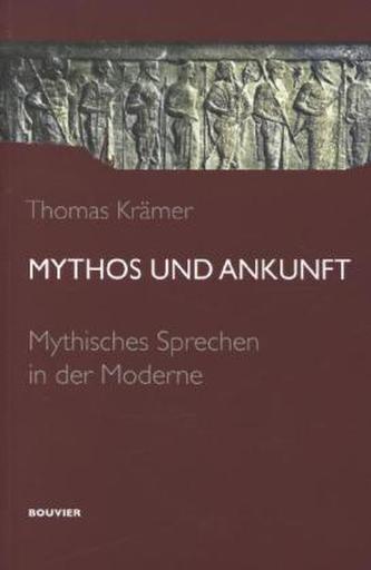 Mythos und Ankunft