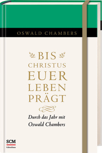 Bis Christus euer Leben prägt