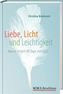 Liebe, Licht und Leichtigkeit