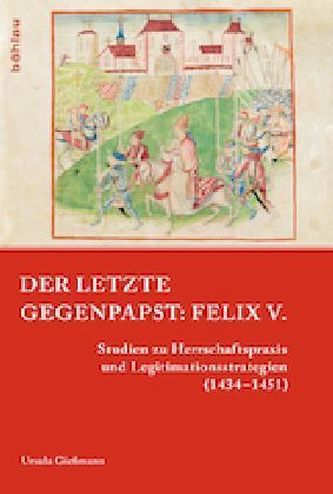 Der letzte Gegenpapst: Felix V.