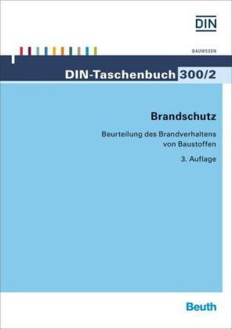 Brandschutz - Beurteilung des Brandverhaltens von Baustoffen