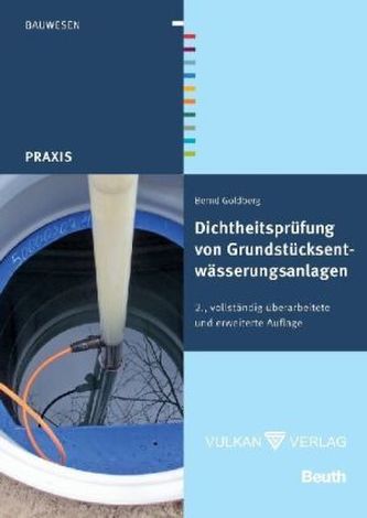 Dichtheitsprüfung von Grundstücksentwässerungsanlagen Dichtheitsprüfung von Grundstücksentwässerungsanlagen