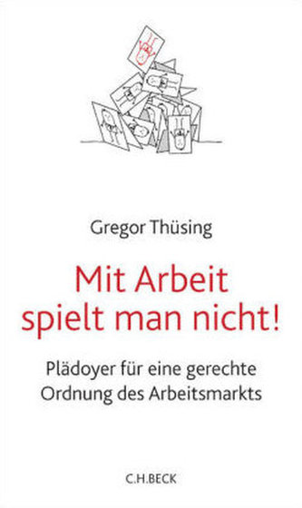 Mit Arbeit spielt man nicht!