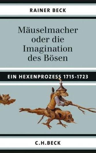 Mäuselmacher oder die Imagination des Bösen