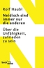 Neidisch sind immer nur die anderen
