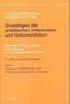 Grundlagen der praktischen Information und Dokumentation, 2 Bde.