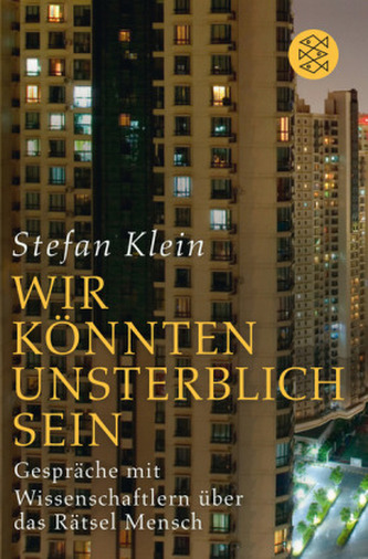 'Wir könnten unsterblich sein'
