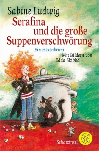 Serafina und die große Suppenverschwörung