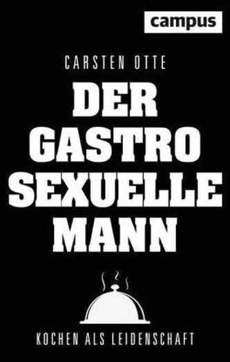 Der gastrosexuelle Mann