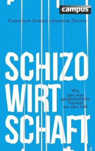 Schizo-Wirtschaft Schizo-Wirtschaft