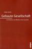 Gebaute Gesellschaft