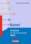 Kunst - Didaktik für die Grundschule