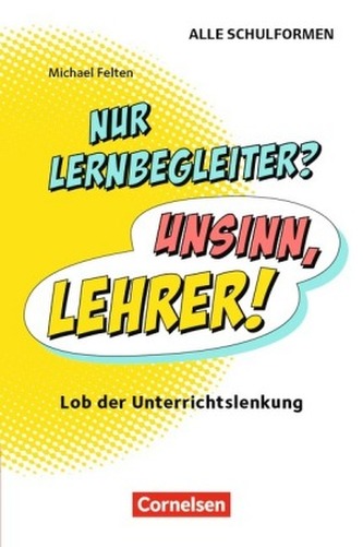Nur Lernbegleiter? Unsinn, Lehrer!