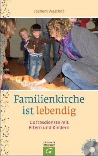 Familienkirche ist lebendig, m. CD-ROM