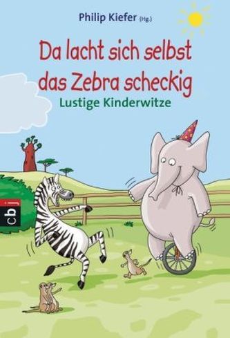 Da lacht sich selbst das Zebra scheckig - Lustige Kinderwitze