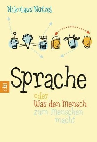 Sprache oder Was den Mensch zum Menschen macht