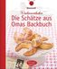 Wiederentdeckt: Die Schätze aus Omas Backbuch