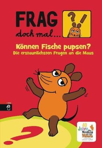Frag doch mal ... die Maus! Können Fische pupsen?
