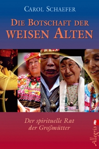 Die Botschaft der weisen Alten