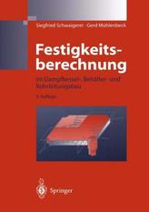 Festigkeitsberechnung im Dampfkessel-, Behälter- und Rohrleitungsbau