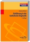 Einführung in die katholische Dogmatik