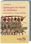 Spielregeln der Politik im Mittelalter