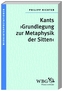 Kants 'Grundlegung zur Metaphysik der Sitten'
