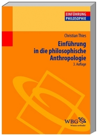 Einführung in die philosophische Anthropologie