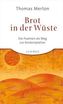 Brot in der Wüste