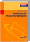 Einführung in die Theologie der Spiritualität