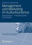 Management und Marketing im Kulturtourismus